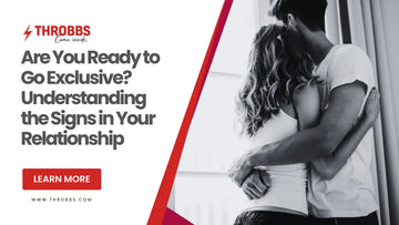 Are You Ready to Go Exclusive? Understanding the Signs in Your Relationship