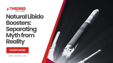 Natural Libido Boosters: Separating Myth from Reality