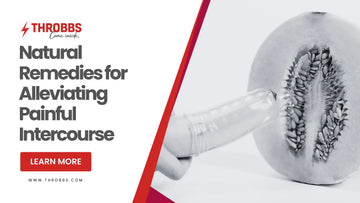Natural Remedies for Alleviating Painful Intercourse
