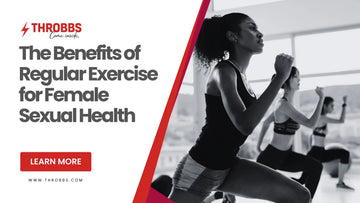The Benefits of Regular Exercise for Female Sexual Health THROBBS™